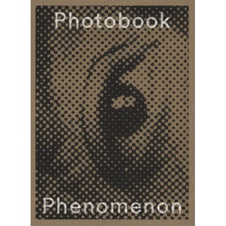Photobook Phenomenon (CCCB / Foto Colectania / Editorial RM, 2017)