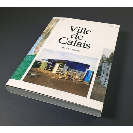 Henk Wildschut - Ville de Calais (Gwinzegal, 2017)