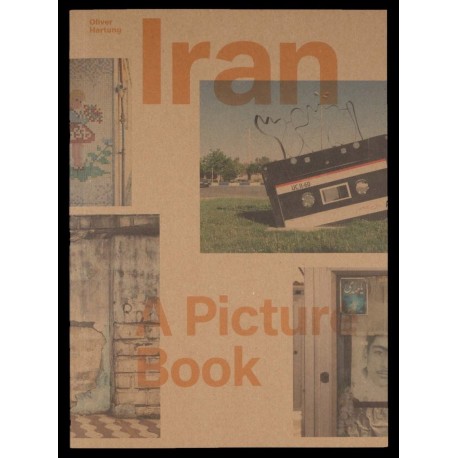 Oliver Hartung - Iran / A Picture Book (Spector Books, 2017)