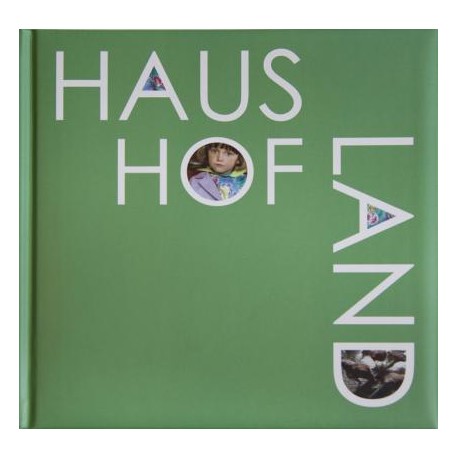 Haus Hof Land, signed photobook by Brigitte Bauer