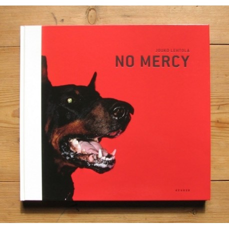 Jouko Lehtola - No Mercy (Kehrer Verlag, 2013)