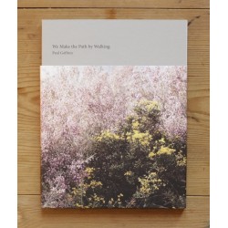 Paul Gaffney - We Make the Path by Walking (Self-published, 2013)