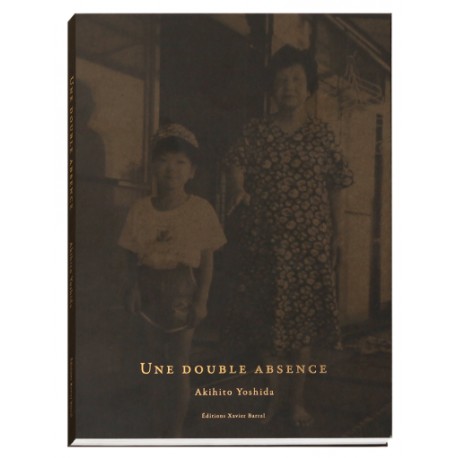 Akihito Yoshida - Une double absence (Xavier Barral, 2019)