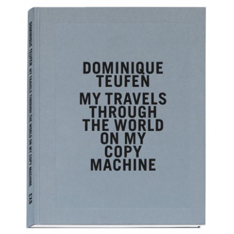 Dominique Teufen - My travels through the world... (EXB, 2019)