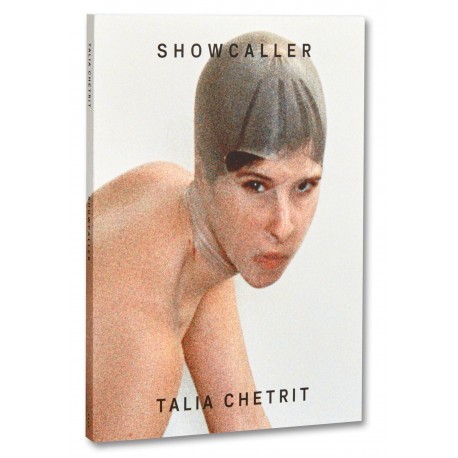 Talia Chetrit - Showcaller (Mack, 2019)
