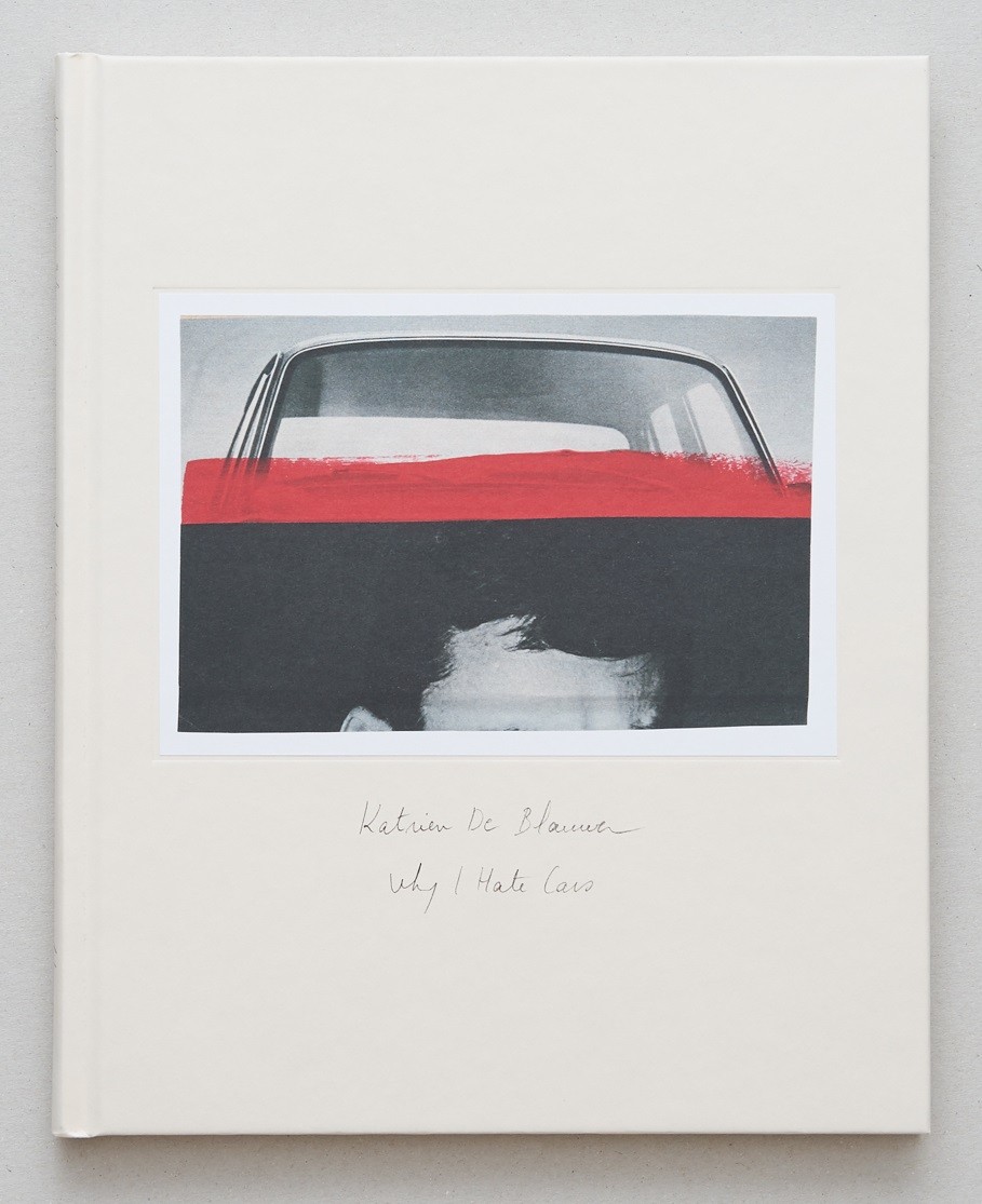 アート・デザイン・音楽 WHY I HATE CARS by Katrien De Blauwer Katrien De Blauwer — Why I Hate Cars — Book — Tony Cederteg