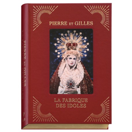Pierre et Gilles - La Fabrique des Idoles (EXB, 2019)