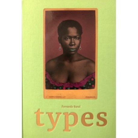 Fernando Banzi - Types (Editions Bessard, 2019)
