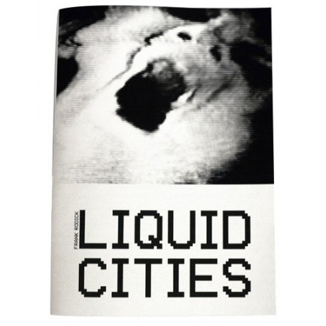 Frank Rodick - Liquid Cities (Akina Books, 2014)