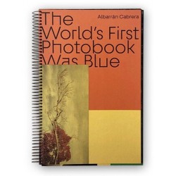 Albarrán Cabrera - The World's First Photobook Was Blue (the(M), 2021)