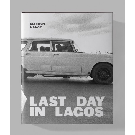 Marilyn Nance - Last Days in Lagos (Fourthwall Books / CARA, 2022)