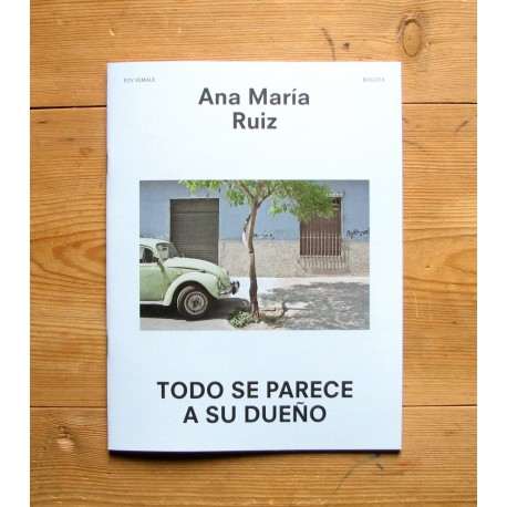 Ana María Ruiz - Todo se parece a su dueño (oodee, 2014)