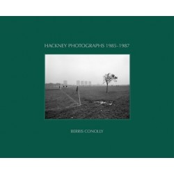 Berris Conolly - Hackney Photographs 1985-1987 (Berris Conolly)