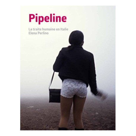Elena Perlino - Pipeline (André Frère Editions, 2014)