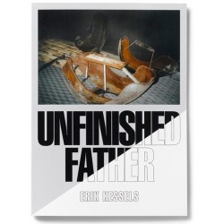 Erik Kessels - Unfinished Father (RVB Books, 2015)
