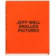 Jeff Wall - Smaller Pictures (Editions Xavier Barral, 2015)