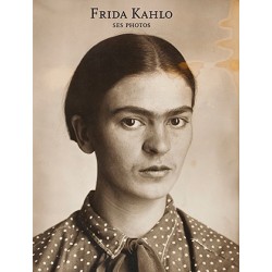 Frida Kahlo, ses photos (André Frère Editions, 2014)
