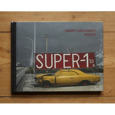 Harry Gruyaert - Roots (EXB, 2013)