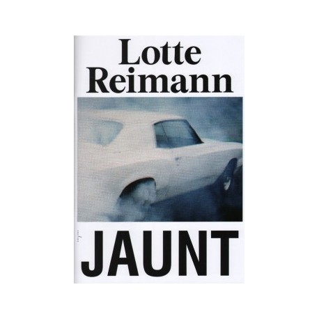 Lotte Reimann - Jaunt (Art paper Editions, 2015)