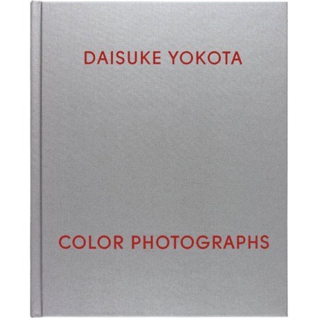 Daisuke Yokota - Color Photographs (Harper's Books / Flying Books, 2015)