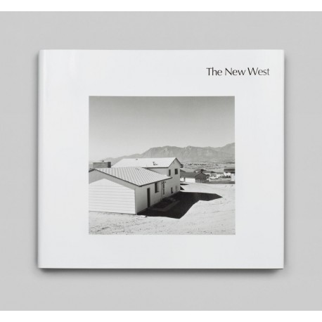 Robert Adams - The New West (Steidl, 2016)