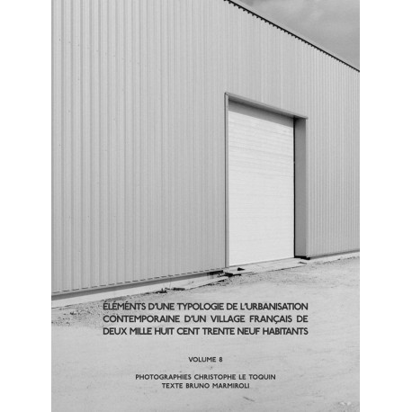 Christophe Le Toquin - éléments d'une typologie de l'urbanisation - Vol.8 (self-published, 2016)