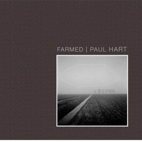 Paul Hart - FARMED (Dewi Lewis, 2016)