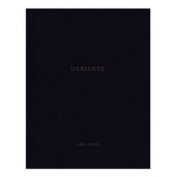 Aëla Labbé - L'Absente (Editions du LIC, 2013)