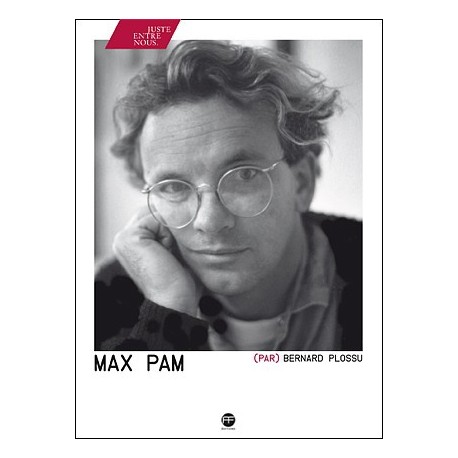 Max Pam (par) Bernard Plossu (André Frère Editions, 2016)