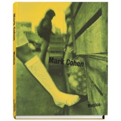 Mark Cohen - Mexico (Editions Xavier Barral, 2016)