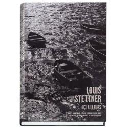 Louis Stettner - Ici Ailleurs (Editions Xavier Barral, 2016)