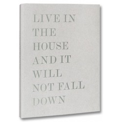 Alessandro Laita & Chiaralice Rizzi - Live in the house and it will not fall down (Mack Books, 2016)
