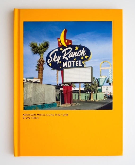 American Motel Signs 1980 2008, photobook by Steve Fitch